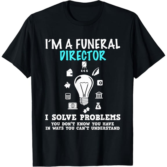 I'm a Funeral Director Gift Shirt for Funeral Directors T-ShirtMen and women, Black T-shirt, size: Extra large