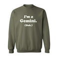 thumbnail image 1 of I'm a Gemini. (Duh.) Crewneck Sweatshirt, 1 of 3