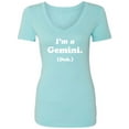 thumbnail image 1 of I'm a Gemini. (Duh.) Womens V-Neck T-Shirt, 1 of 3