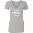 thumbnail image 1 of I'm a Gemini. (Duh.) Womens V-Neck T-Shirt, 1 of 3
