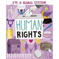 thumbnail image 1 of I?m a Global Citizen: I'm a Global Citizen: Human Rights (Paperback), 1 of 1