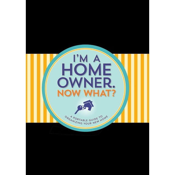 I'm a Homeowner, Now What?, Book 1 (Hardcover)