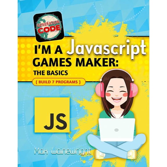 I'm a JavaScript Games Maker: The Basics