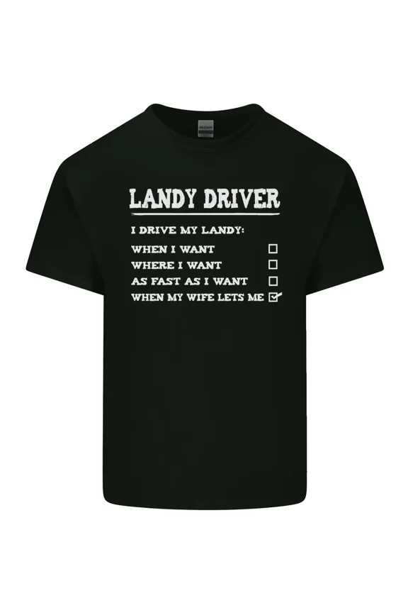I'm a Landy Driver 4X4 Off Road Roading for an Adventure and Car K38598 Unisex T-Shirt – Extended Sizes Up to 5XL