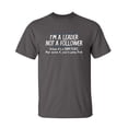 thumbnail image 1 of I'm a Leader Not a Follower Unless It's a Dark Place Sarcastic Humor Graphic Novelty Funny Tall T Shirt, 1 of 1