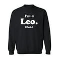 thumbnail image 1 of I'm a Leo. (Duh.) Crewneck Sweatshirt, 1 of 3