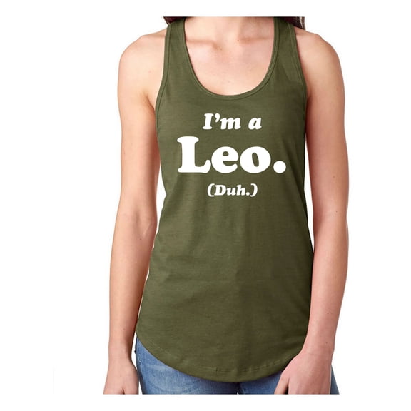 I'm a Leo. (Duh.) Racerback Tank