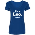 thumbnail image 1 of I'm a Leo. (Duh.) Womens V-Neck T-Shirt, 1 of 2