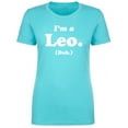 thumbnail image 1 of I'm a Leo. (Duh.) Womens crewneck tee, 1 of 3