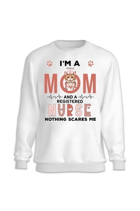 I'm a Manx Mom and a Registered Nurse Nothing Scares Me Sweatshirt Unisex Merch Cat Lover Kitten Owner Gifts - 00002