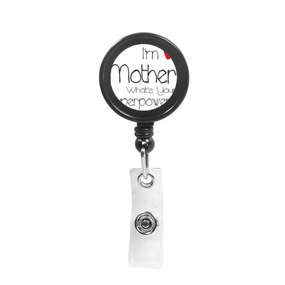 I'm a Mother What's your Superpower Retractable Keychain Badge Holder ID Badge