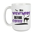 thumbnail image 1 of I'm a Nightmare Before Coffee White Ceramic Coffee & Tea Mug (15oz), 1 of 3