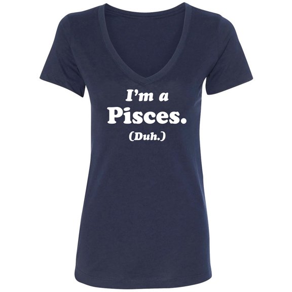 I'm a Pisces. (Duh.) Womens V-Neck T-Shirt