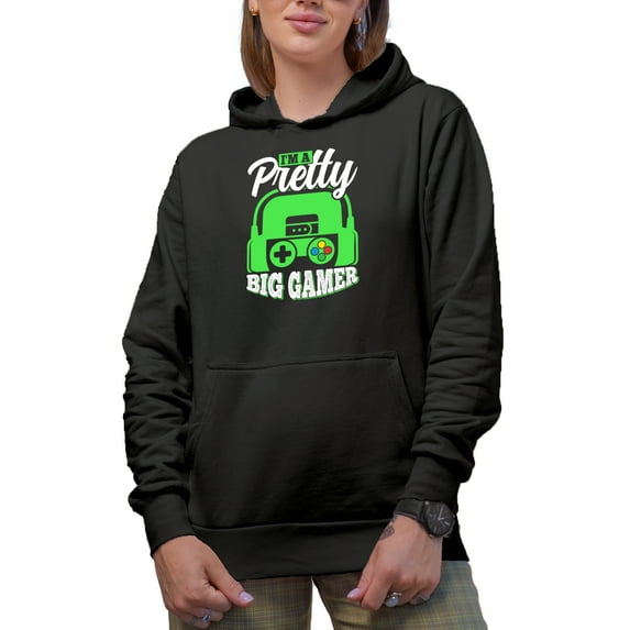 I'm a Pretty Big Gamer, Black Hooded Sweatshirt or Hoodie, Medium