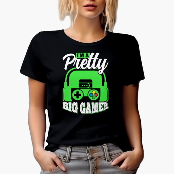 I'm a Pretty Big Gamer, Black T-Shirt, Small