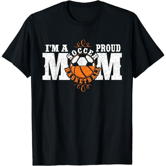 I'm a Proud Basketball Soccer Mom Shirt Combined Sports T-Shirt Black X-Large