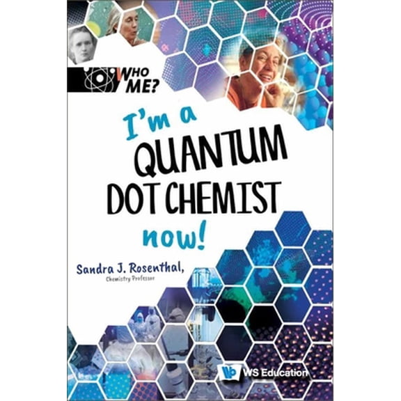 Pre-Owned I'm a Quantum Dot Chemist Now! (Hardcover) 9811273049 9789811273049