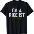 thumbnail image 1 of I'm a Rice-Ist Rice Funny Filipino T-Shirt, 1 of 4