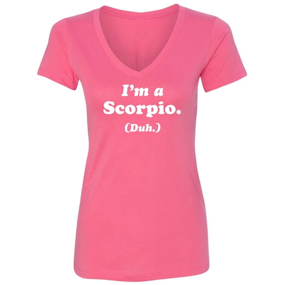 I'm a Scorpio. (Duh.) Womens V-Neck T-Shirt