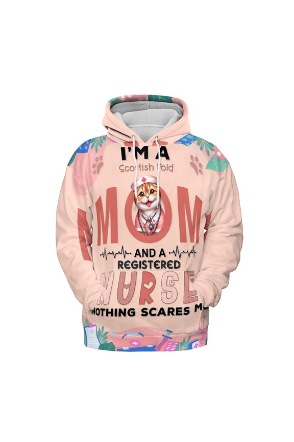 I'm a Scottish Fold Mom and a Registered Nurse Nothing Scares Me All Over Print 3D Hoodie Unisex Merch Hoodies Cat Lover Kitten Owner Gifts - 00002