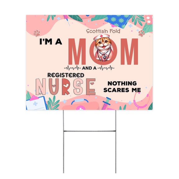 I'm a Scottish Fold Mom and a Registered Nurse Nothing Scares Me Yard Sign Cat Lover Kitten Owner Gifts Outdoor Home Lawn Garden Porch Decor - 00002