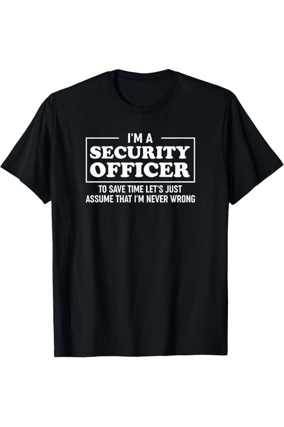 I'm a Security Officer Security Guard T-Shirt Tops Tee