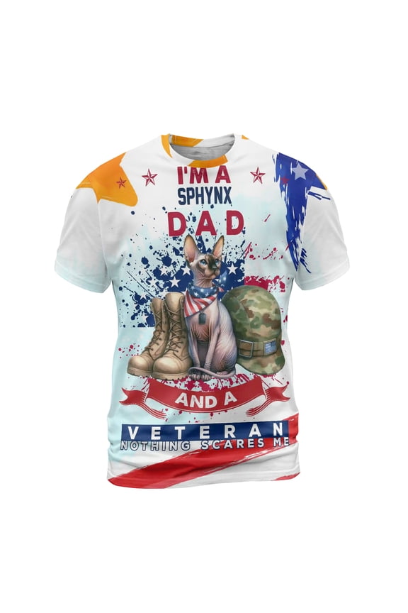 I'm a Sphynx Dad and a Veteran, Nothing Scares me Happy Father's Day All Over Print 3D Shirt Unisex Merch Cat Lover Kitten Owner Gifts Idea - 00006