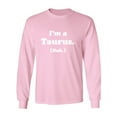 thumbnail image 1 of I'm a Taurus. (Duh.) Adult Long Sleeve T-shirt, 1 of 3