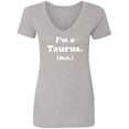 thumbnail image 1 of I'm a Taurus. (Duh.) Womens V-Neck T-Shirt, 1 of 3