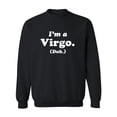 thumbnail image 1 of I'm a Virgo. (Duh.) Crewneck Sweatshirt, 1 of 3