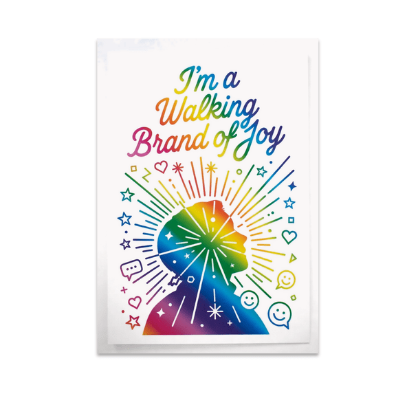 I-m a Walking Brand of Joy - Personal Branding Enthusiast - 13x19 Poster Print