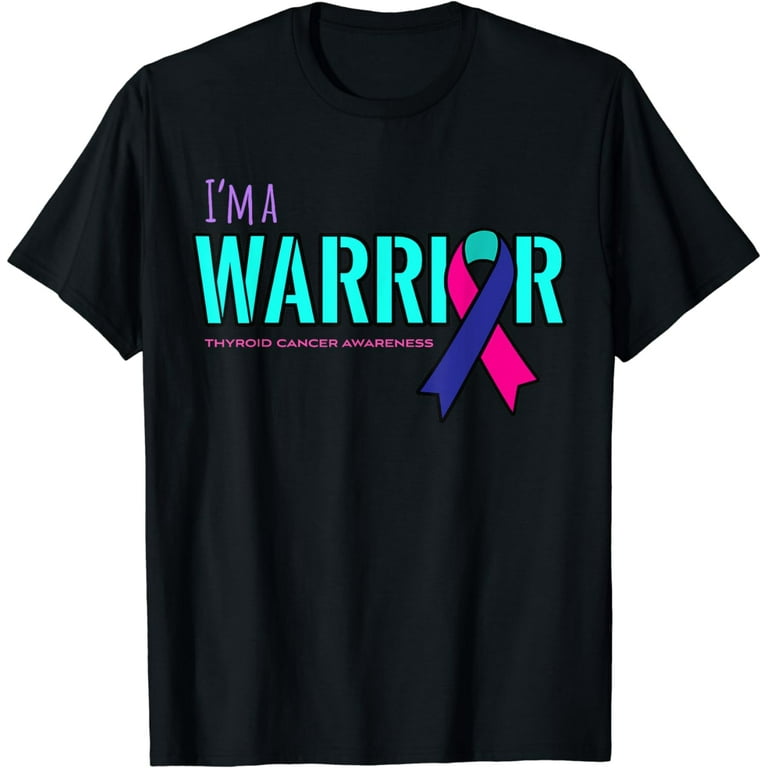 I'm A Warrior, Thyroid Cancer Awareness T-Shirt I'm A Warrior, Thyroid Cancer Awareness T-Shirt