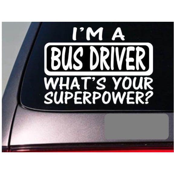 I'm a busdriver sticker decal *E185* bus school college tour touringespresso