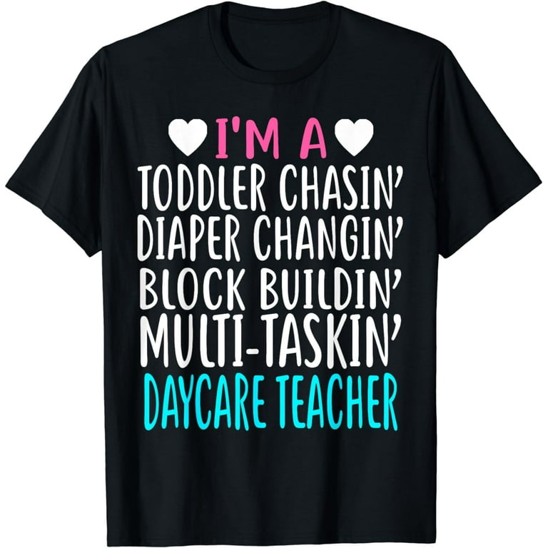 I'm A Daycare Teacher Childcare Worker Gift Shirt I'm A Daycare Teacher Childcare Worker Gift Shirt