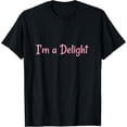 thumbnail image 1 of I'm a delight, Humor Joke Saying Sarcastic Design Funny T-Shirt, 1 of 4