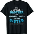 thumbnail image 1 of I'm a proud brother of a wonderful sweet and awesome sister T-Shirt Black 3X-Large, 1 of 3