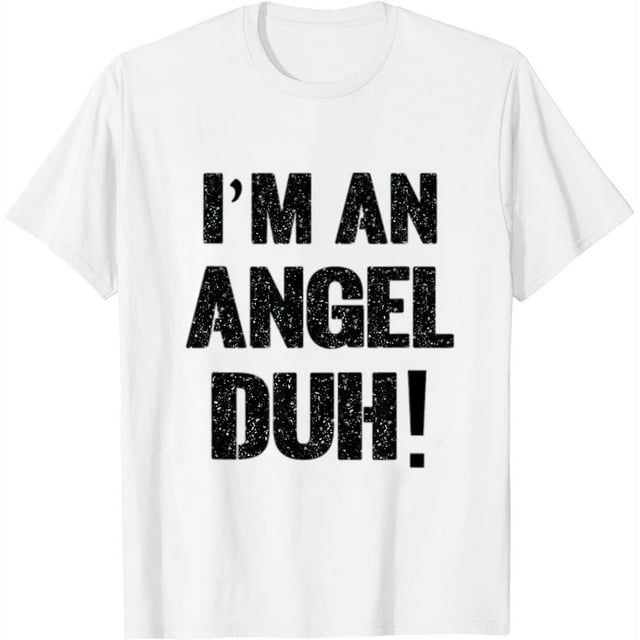 I'm an Angel Duh! Funny HassleFree Halloween Costume Womens TShirt