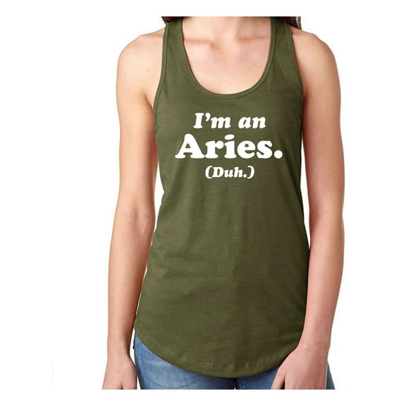 I'm an Aries. (Duh.) Racerback Tank