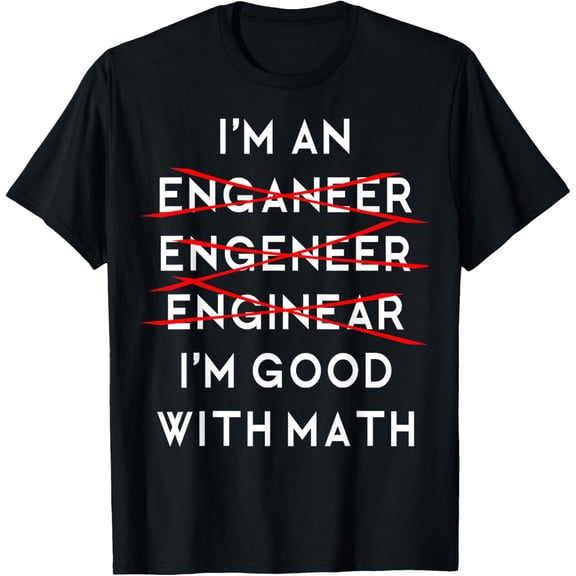 I'm an Engineer Funny Physics Science Nerd Geek Pi Dr T-Shirt