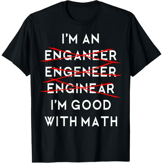 I'm an Engineer Funny Physics Science Nerd Geek Pi Dr T-ShirtMen and women, Black T-shirt, size: Extra large