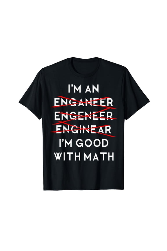I'm an Engineer TShirt Funny Physics Science Nerd Geek Pi Dr