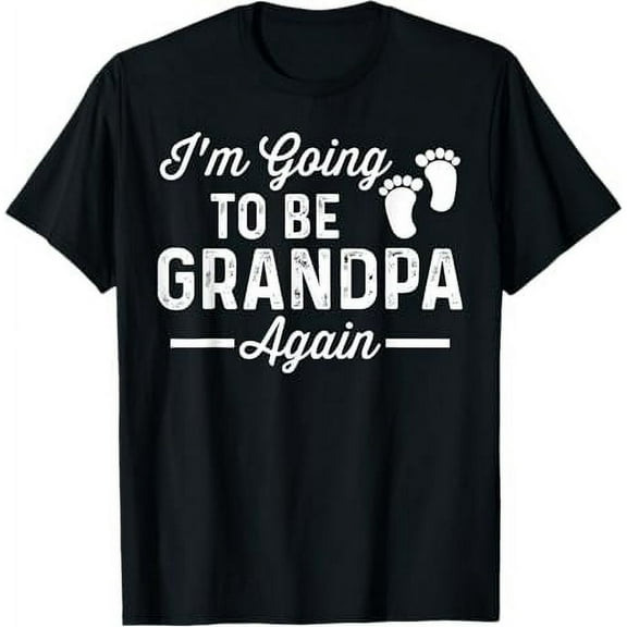 I’m going to be Grandpa again funny Pregnancy announcement T-Shirt