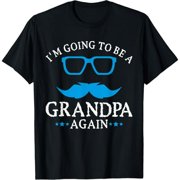 I'm going to be a Grandpa Again T-Shirt Grandpa T Shirt Gift