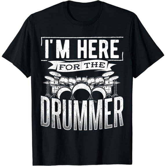 I'm here for the drummer - concert musical percussionist T-Shirt