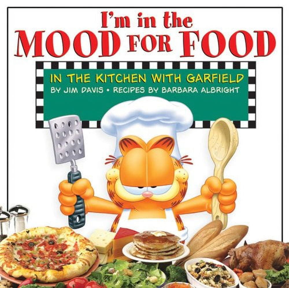 Pre-Owned I'm in the Mood for Food: In the Kitchen with Garfield (Hardcover) 0740733869 9780740733864