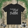 thumbnail image 1 of I'm just a kid with a dream inspirational motivational Unisex T-shirt, 1 of 5