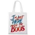 thumbnail image 1 of I'm just here for the boos. | Funny Halloween Canvas Bag 1Pc, 1 of 5