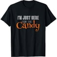 thumbnail image 1 of I'm just here for the candy Funny Halloween Candy T-Shirt, 1 of 4