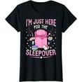 thumbnail image 1 of I鈥檓 just here for the sleepover Design for a Sleepover girl T-Shirt, 1 of 3