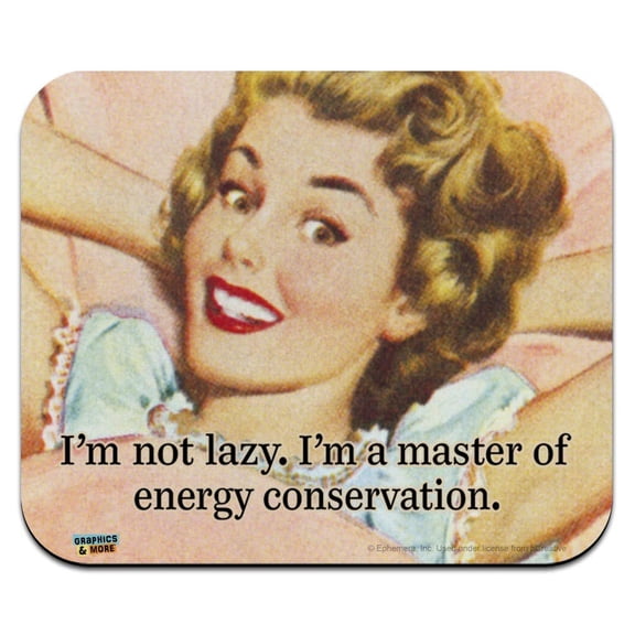 I'm not Lazy Master of Energy Conservation Funny Humor Low Profile Thin Mouse Pad Mousepad